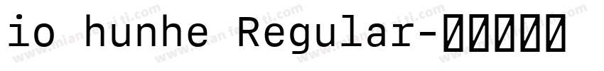 io hunhe Regular字体转换